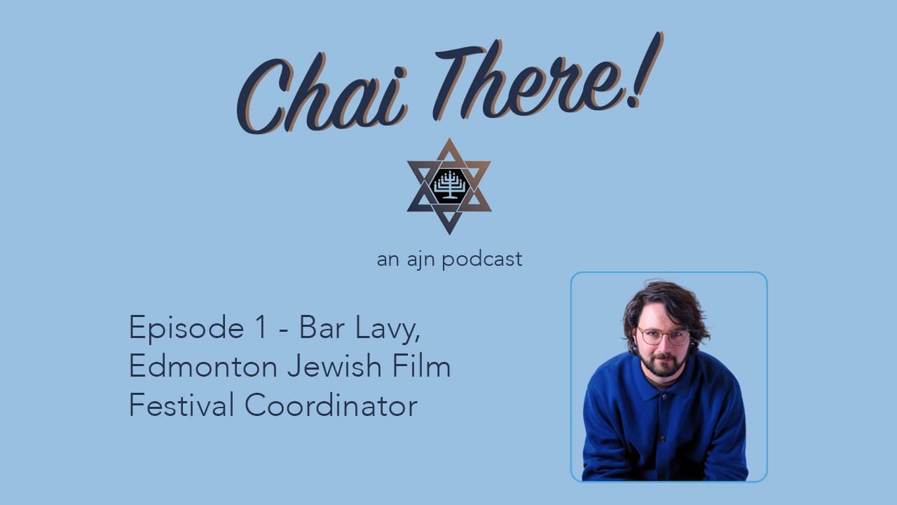 Episode 1 - Bar Lavy, Edmonton Jewish Film Festival Coordinator