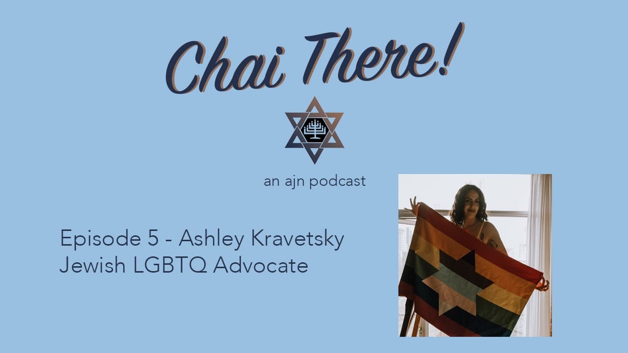 Episode 5 - Ashley Kravetsky, Jewish LGBTQ Advocate